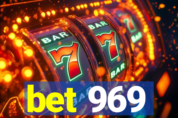 bet 969